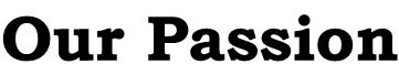 Our Passion